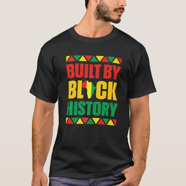 Built By Black History  Proud African Afro America T-Shirt (Front)