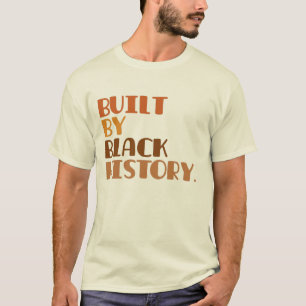 Built By Black History T-Shirt