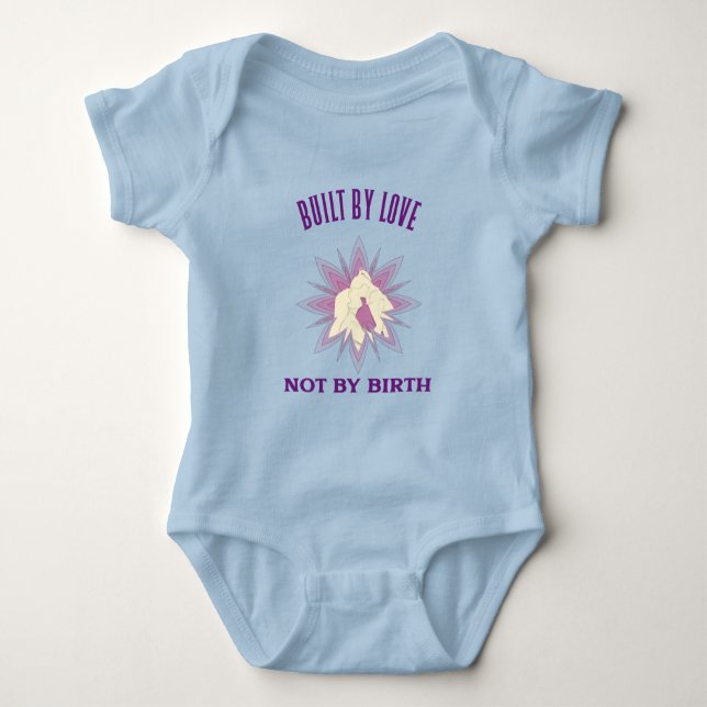 Built By Love Not By Birth Adoptive Mum  Baby Bodysuit (Front)