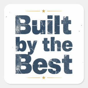 Built by the Best Typography Square Sticker