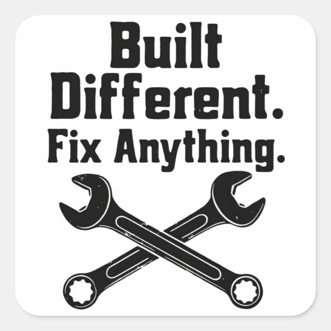Built Different Fix Anything Mechanic Wrench  Square Sticker (Front)