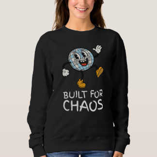 Built for Chaos Sweatshirt