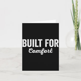 Built for Comfort Cosy Relaxed Casual Lifestyle Card