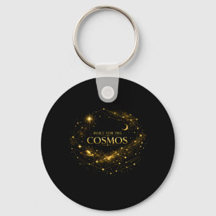 Built for the Cosmos Key Ring