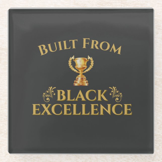 Built From Black Excellence Legacy Glass Coaster (Front)