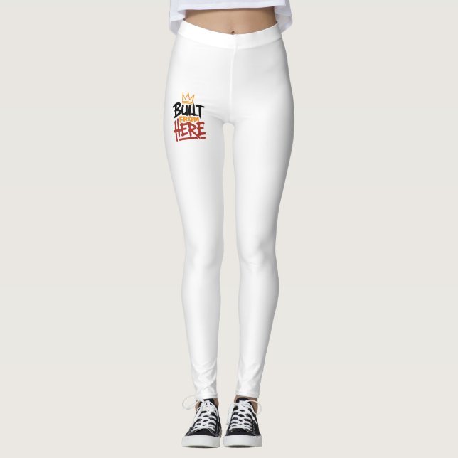 Built From Here Expression Of Pride & Authenticity Leggings (Front)
