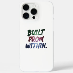 Built from within iPhone 16 pro max case
