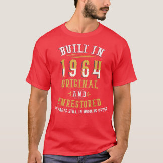 Built In 1964 Original Unrestored Humour Funny 58t T-Shirt