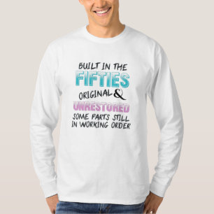 Built in the fifties original and unrestored T-Shirt