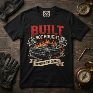 Built Not Bought Garage Vintage Car Mechanic T-Shirt