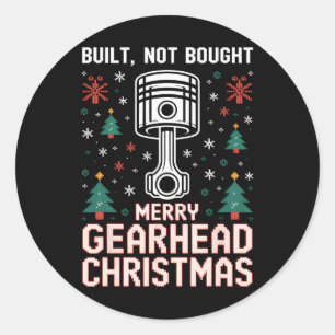 Built Not Bought Piston Funny Merry Gearhead Chris Classic Round Sticker