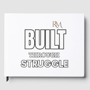Built Through Struggle Quote T-Shirt Motivationa Guest Book