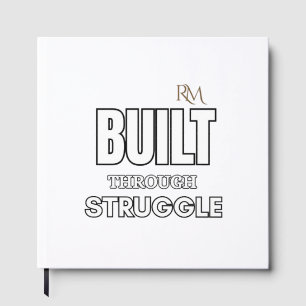 Built Through Struggle Quote T-Shirt Motivationa Guest Book