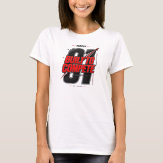 BUILT TO COMPETE T-Shirt