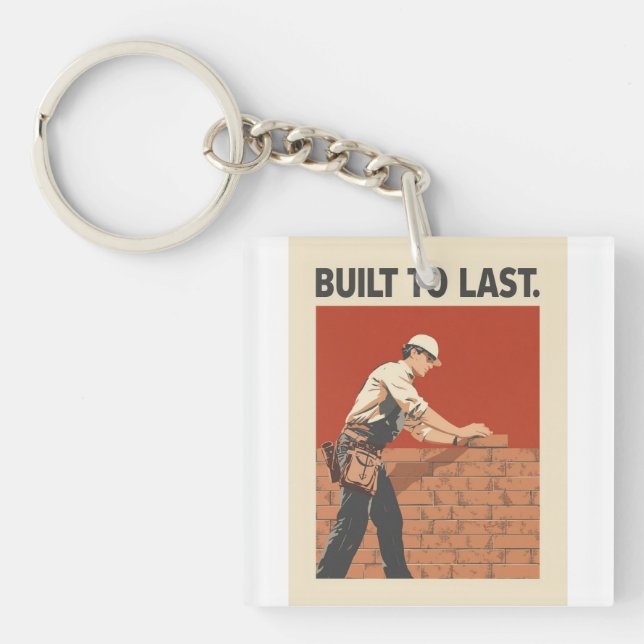 Built To Last Mason Construction Worker Art - Prof Key Ring (Front)