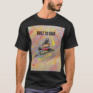 Built to soar shirt