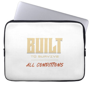 Built To Survive All Conditions Quote Motivation Laptop Sleeve