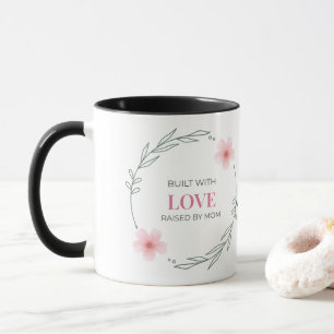 Built With Love Raised By Mum Floral Quote Mug
