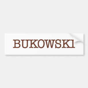 Bukowski Bumper Sticker