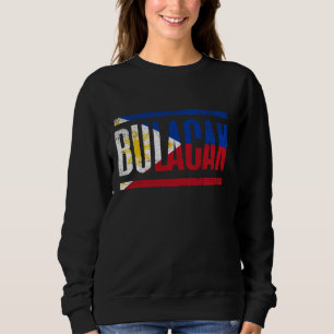 BULACAN PHILIPPINES WITH ITS PROUD FILIPINO FLAG A SWEATSHIRT