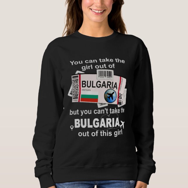 Bulgaria Boarding Pass  Bulgaria Girl  Bulgaria Sweatshirt (Front)
