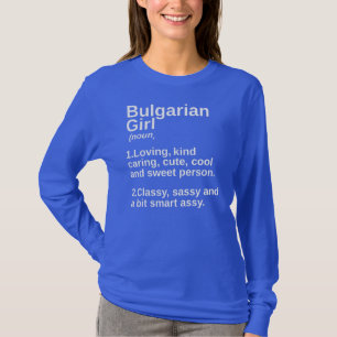 Bulgarian Girl Bulgaria Country Home Roots Womens T-Shirt