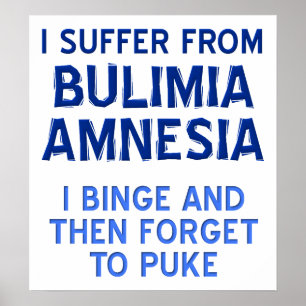 Bulimia Amnesia Funny Poster