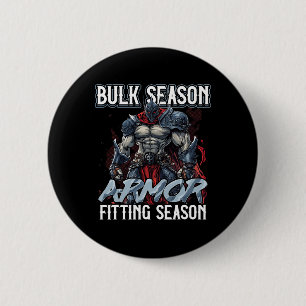 Bulk Season Armour Fitting Season Gym Meme 6 Cm Round Badge