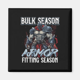 Bulk Season Armour Fitting Season Gym Meme Magnet