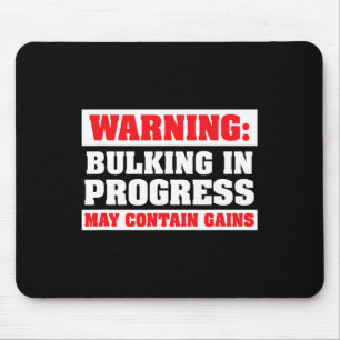 Bulking In Progress Funny Weight Lifting Bodybuild Mouse Pad