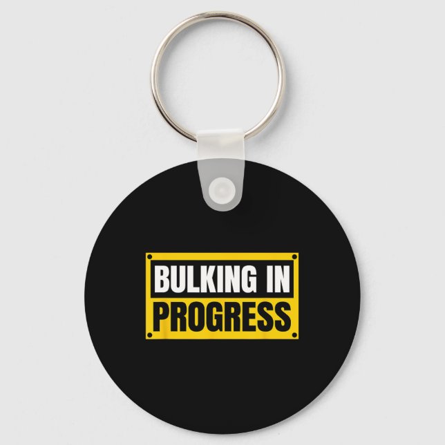 Bulking In Progress Funny Weightlifting Bodybuildi Key Ring (Front)
