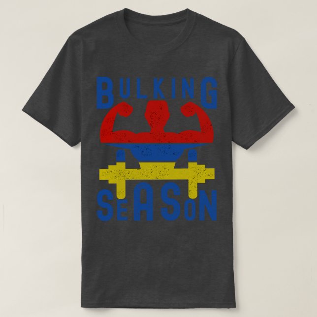 Bulking Season  T-Shirt (Design Front)