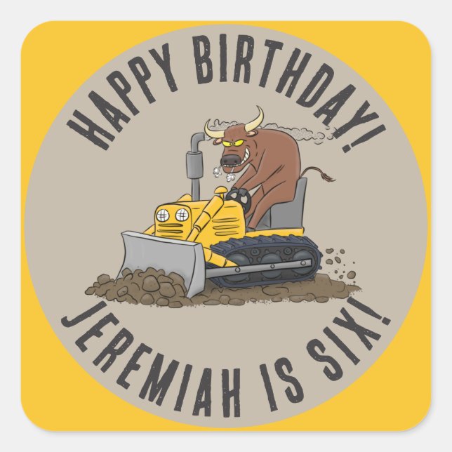 Bull driving bulldozer birthday personalised square sticker (Front)