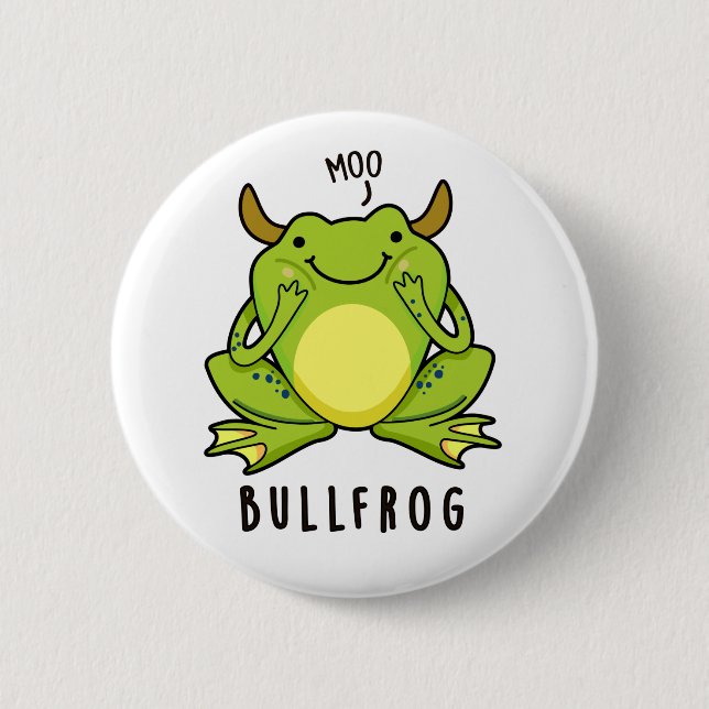Bull Frog Funny Animal Frog Pun  6 Cm Round Badge (Front)