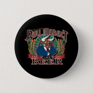 Bull-Market-Beer 6 Cm Round Badge