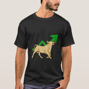 Bull Market Stock Trader Gift For Investors T-Shirt