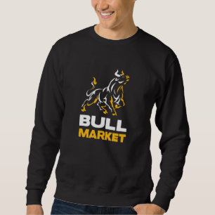 Bull Market Stock Trader Wallstreet Investor Sweatshirt