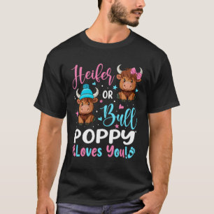 Bull or Heifer Poppy Loves You Highland Cow Lover T-Shirt