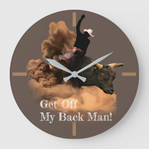 Bull Rider - Get Off My Back Man! Large Clock