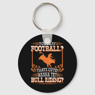 Bull Riding Rodeo Football Quote Cowboy Jaripeo Bu Key Ring