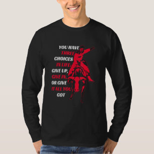 Bull Riding Rodeo Motivational Quote T-Shirt