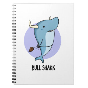 Bull Shark Funny Animal Shark Pun Notebook