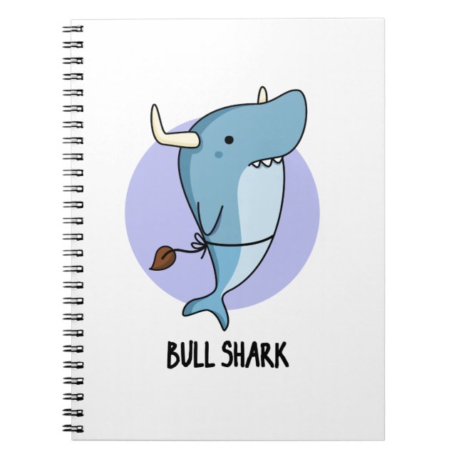 Bull Shark Funny Animal Shark Pun  Notebook (Front)