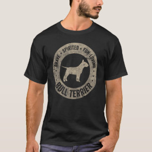 Bull Terrier Brave Spirited Fun Loving Vintage Dog T-Shirt