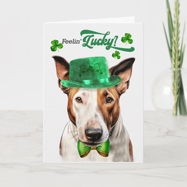 Bull Terrier Dog Feelin' Lucky St Patrick's Day Holiday Card (Front)