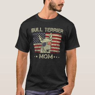 Bull Terrier Mom Dog American Flag 4th Of July T-Shirt