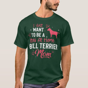 Bull Terrier Mum Dog Owner T-Shirt