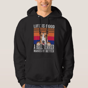 Bull Terriers Makes Your Life Good Vintage Hoodie
