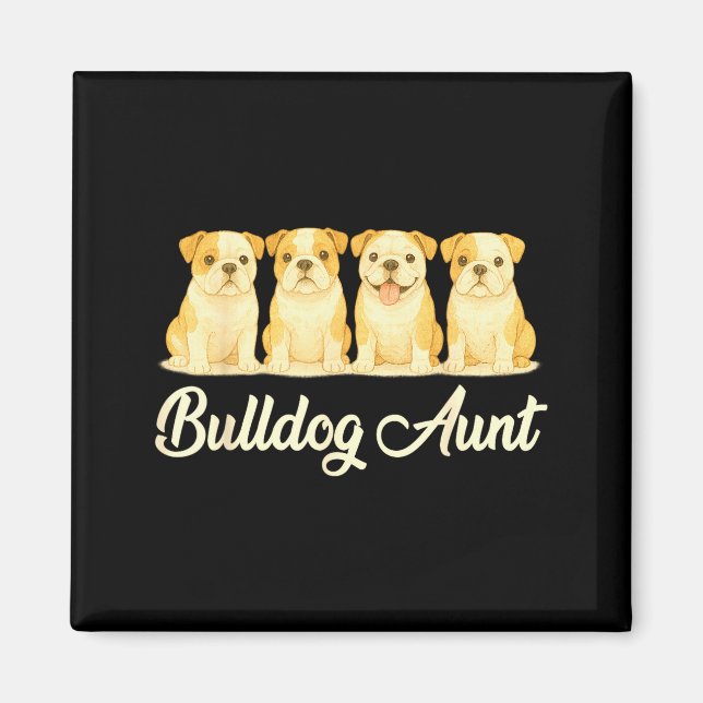 Bulldog Aunt Cute Dog Lover Gift Funny Women Puppy Magnet (Front)