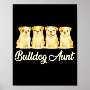 Bulldog Aunt Cute Dog Lover Gift Funny Women Puppy Poster